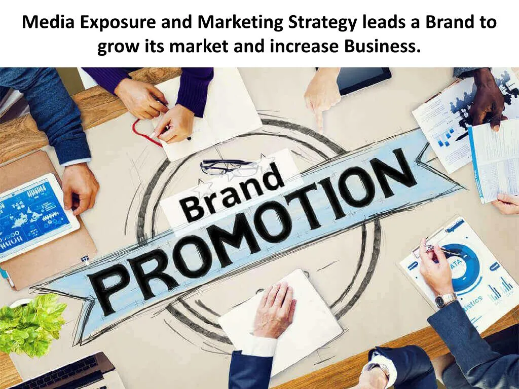 media exposure and marketing strategy leads