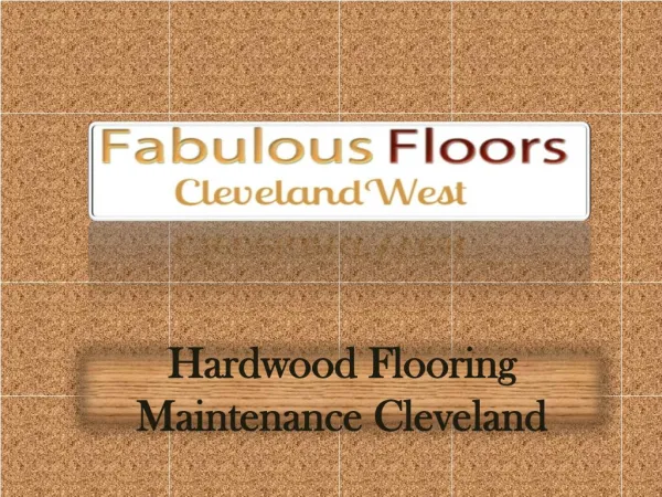 Hardwood flooring Maintenance Cleveland