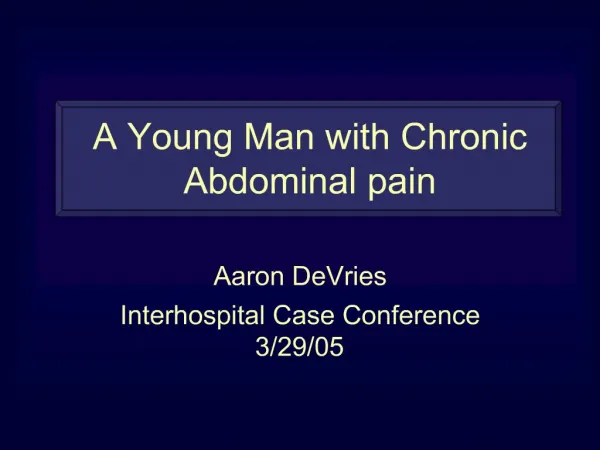 A Young Man with Chronic Abdominal pain