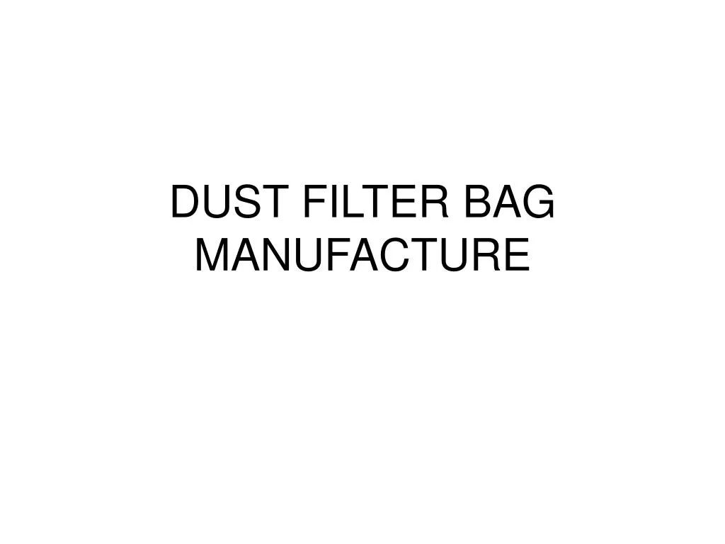 dust filter bag manufacture