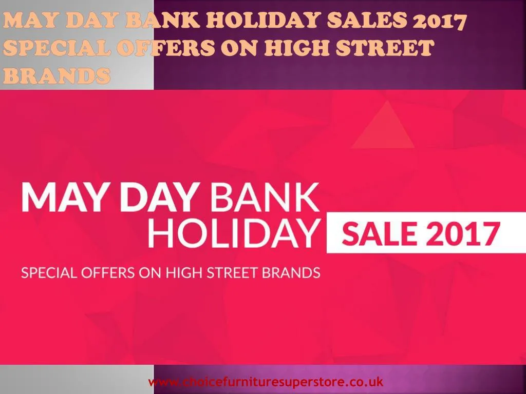 may day bank holiday sales 2017 special offers on high street brands
