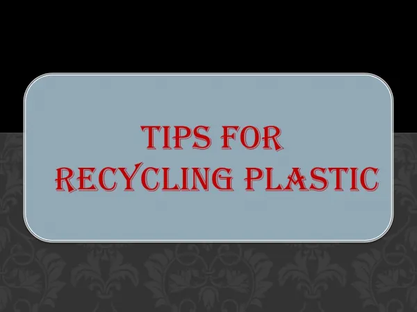 Tips for Recycling Plastic