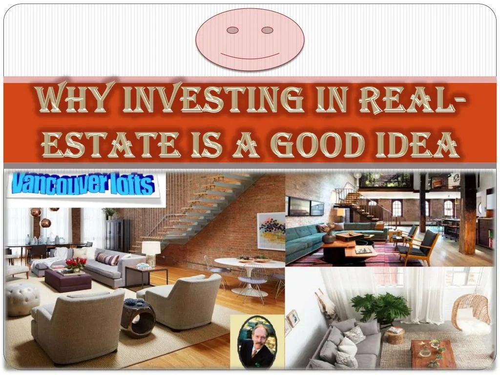 why investing in real estate is a good idea