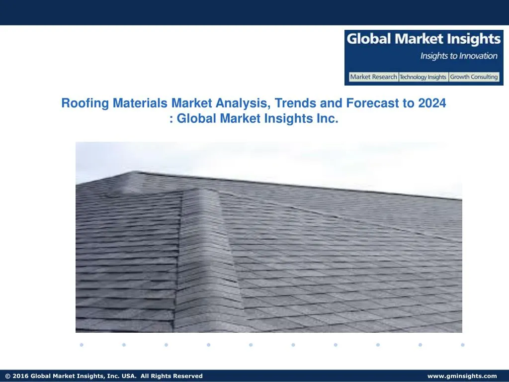 PPT - Roofing Materials Market Present Efficiencies And Future ...