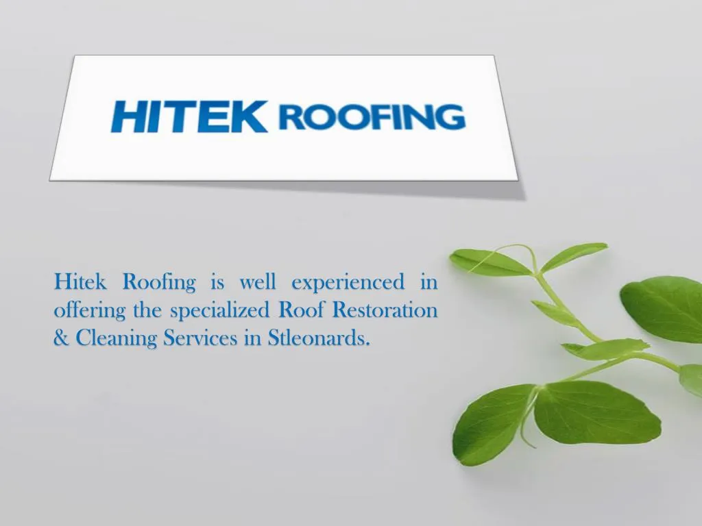 hitek roofing is well experienced in offering