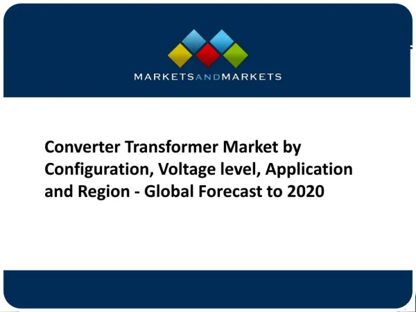 Converter Transformer Market Competitive Landscape, Trends and Company Profile Analysis to 2020