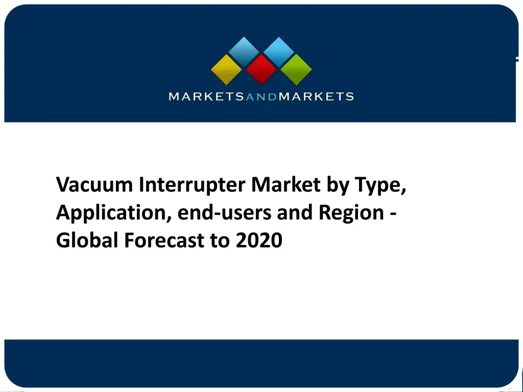 vacuum interrupter market by type application