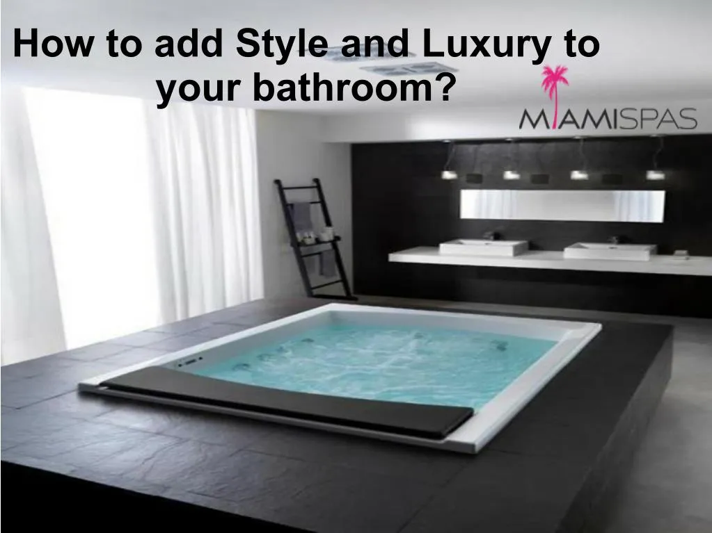 how to add style and luxury to your bathroom