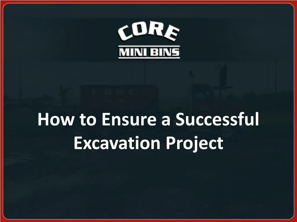 how to ensure a successful excavation project