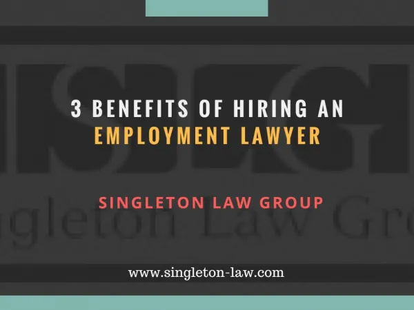 3 Benefits of Hiring an Employment Lawyer