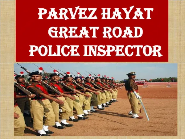 Parvez Hayat is Good police officers, Parvez Hayat Profile