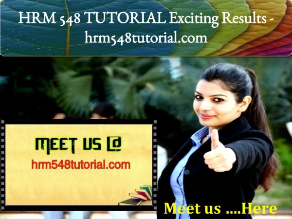 HRM 548 TUTORIAL Exciting Results / hrm548tutorial.com
