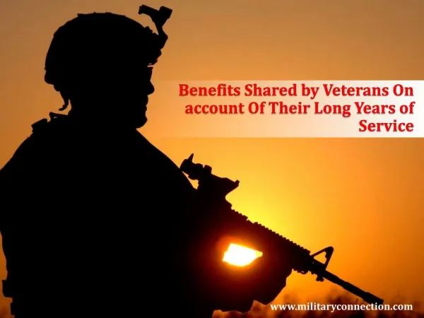 Benefits Shared by Veterans On account Of Their Long Years of Service