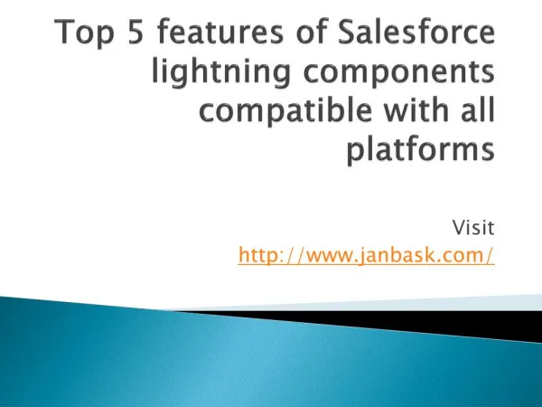 Top 5 features of Salesforce lightning components compatible with all platforms