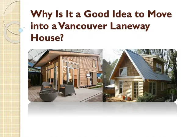 Why Is It a Good Idea to Move into a Vancouver Laneway House?