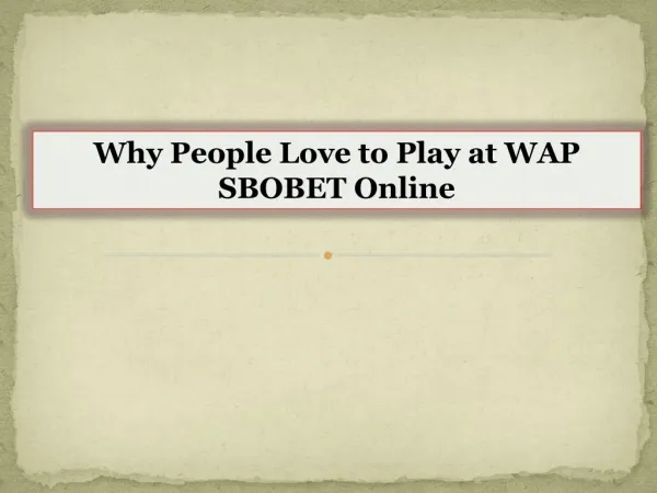 Why People Love to Play at WAP SBOBET Online