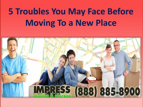 5 Troubles You May Face Before Moving To a New Place
