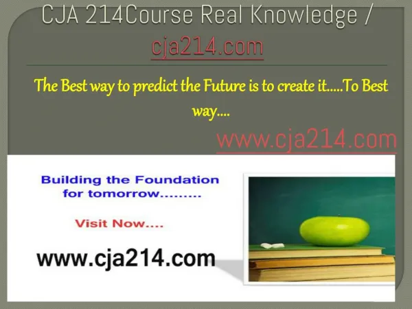 CJA 214Course Real Knowledge / cja214.com