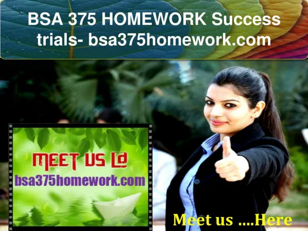 BSA 375 HOMEWORK Success trials- bsa375homework.com