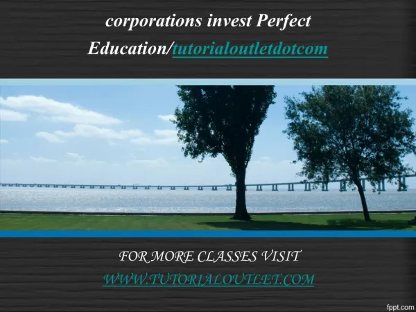 corporations invest Perfect Education/tutorialoutletdotcom