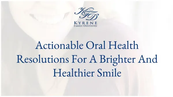 Actionable Oral Health Resolutions For A Brighter And Healthier Smile