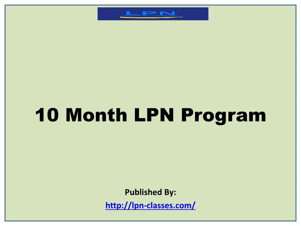 10 month lpn program published by http lpn classes com