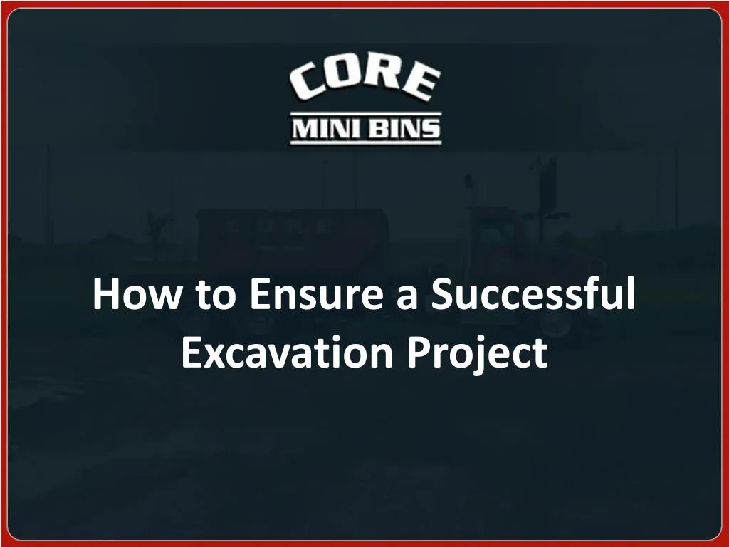how to ensure a successful excavation project