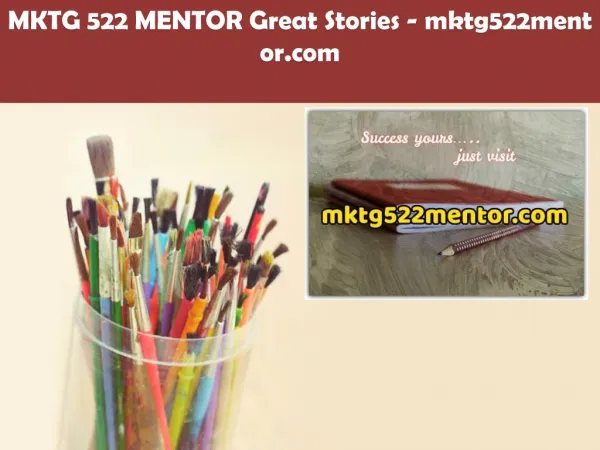MKTG 522 MENTOR Great Stories /mktg522mentor.com