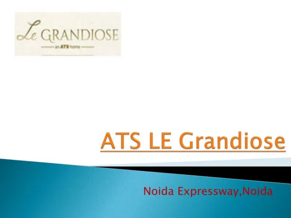 ATS LE Grandiose Luxurious Apartments Noida