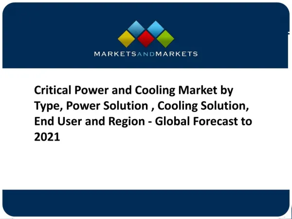 Critical Power and Cooling Market - Global Forecast to 2021