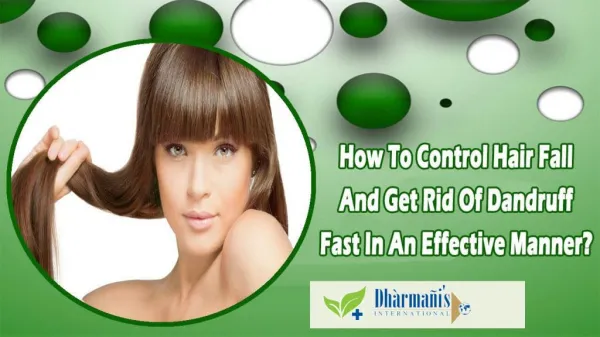 How To Control Hair Fall And Get Rid Of Dandruff Fast In An Effective Manner?