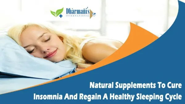 Natural Supplements To Cure Insomnia And Regain A Healthy Sleeping Cycle