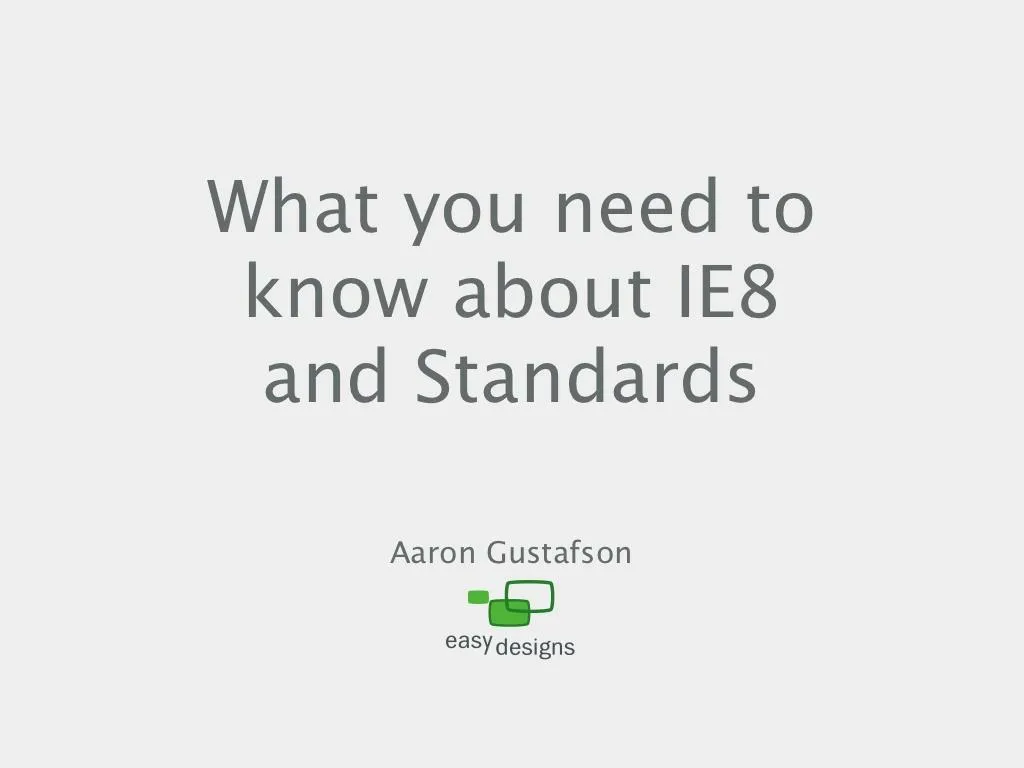 what you need to know about ie8 and standards