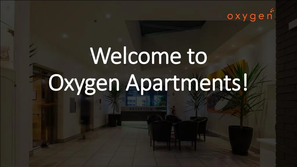 welcome to oxygen apartments
