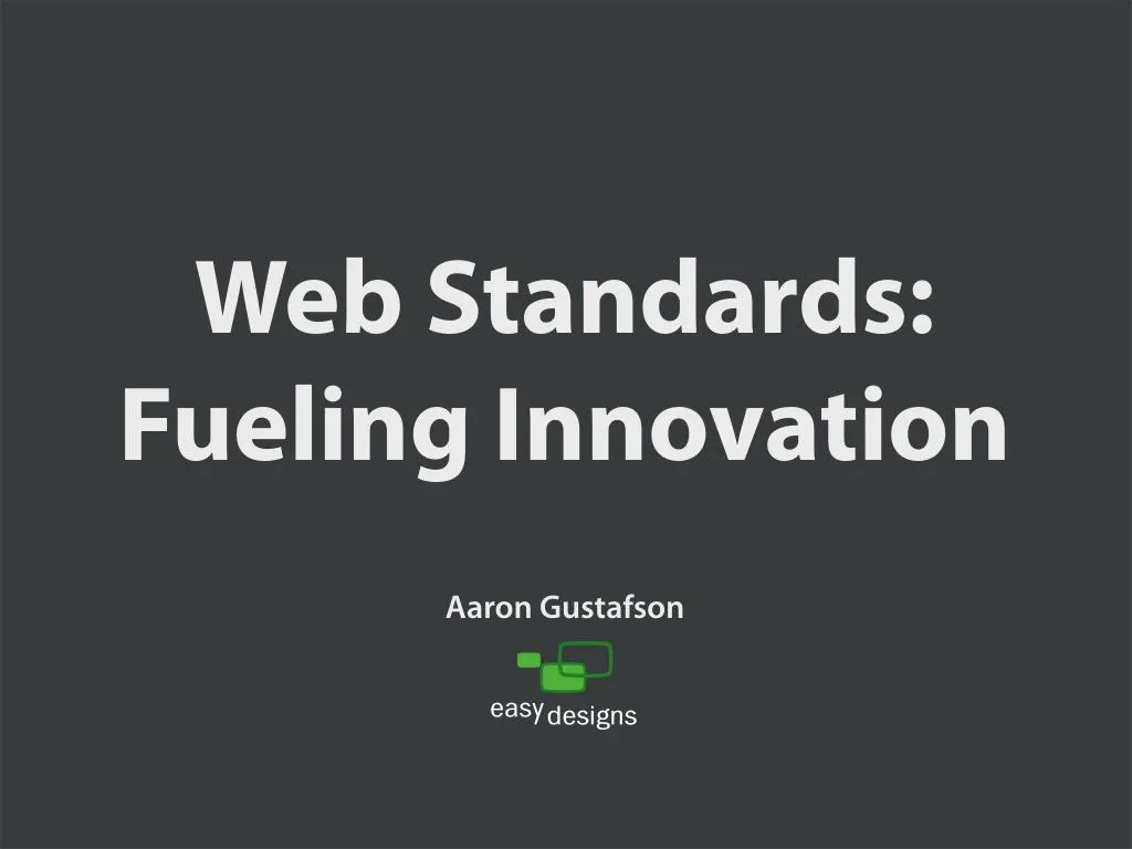 web standards fueling innovation