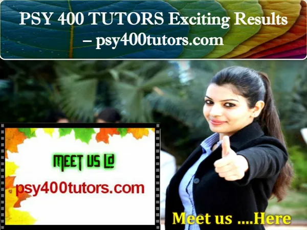 PSY 400 TUTORS Exciting Results – psy400tutors.com