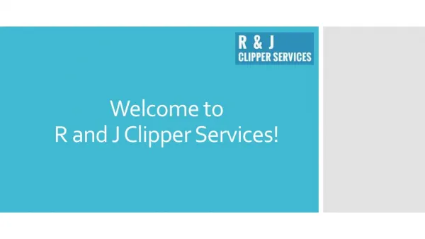 R & J Clipper Services