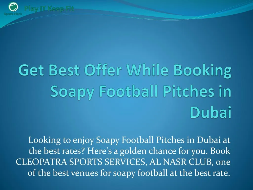 get best offer while booking soapy football pitches in dubai