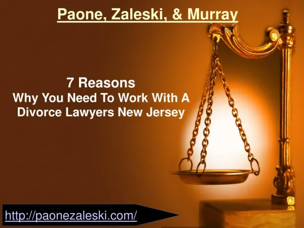 7 Reasons Why You Need To Work With A Divorce Lawyers New Jersey @ Paone, Zaleski, & Murray