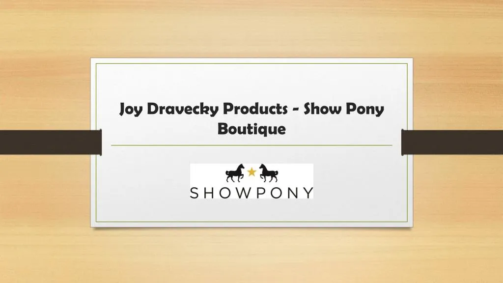 joy dravecky products show pony boutique