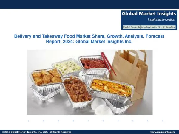 Delivery and Takeaway Food Market Share, Present Efficiencies and Future Challenges from 2017 to 2024