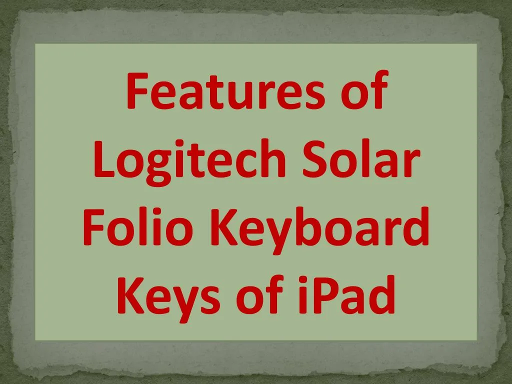 features of logitech solar folio keyboard keys