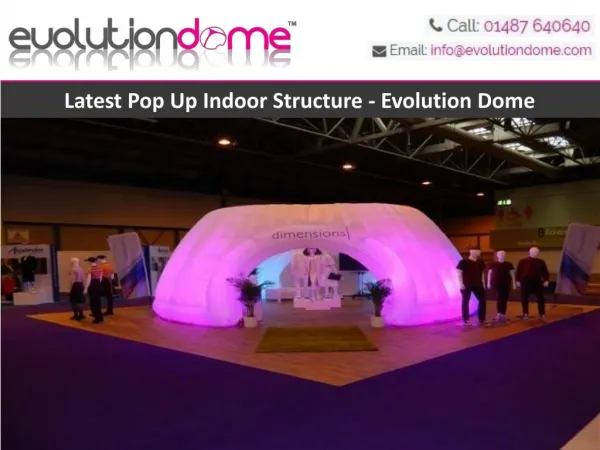 Latest Pop Up Indoor Structure - Evolution Dome