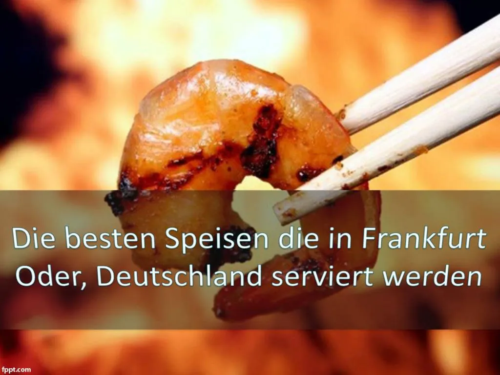 die besten speisen die in frankfurt oder deutschland serviert werden
