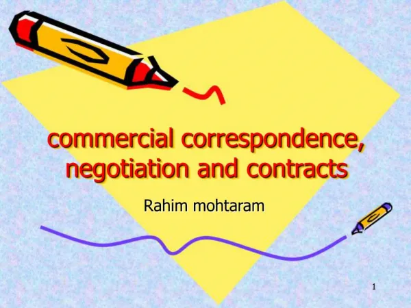 Commercial correspondence, negotiation and contracts