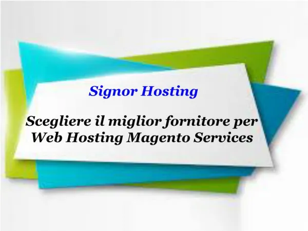 Scegliere il miglior fornitore per Web Hosting Magento Services