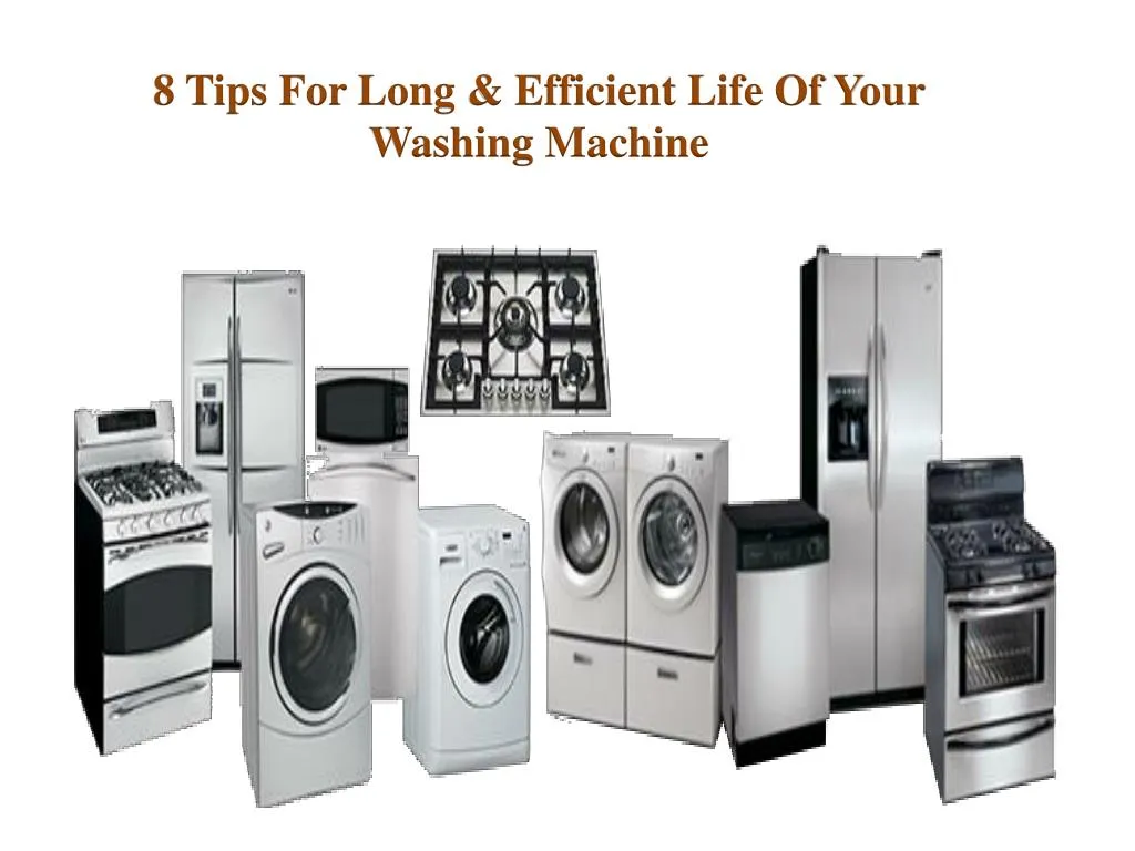 8 tips for long efficient life of your washing