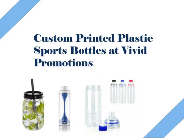 Custom Printed Plastic Sports Bottles at Vivid Promotions