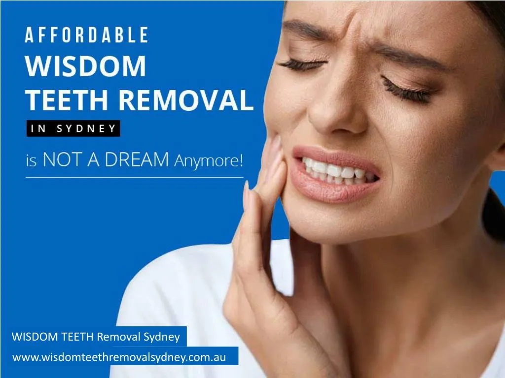 affordable wisdom teeth removal in sydney is not a dream anymore