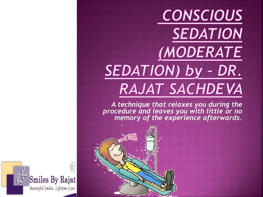 conscious sedation moderate sedation by dr rajat sachdeva